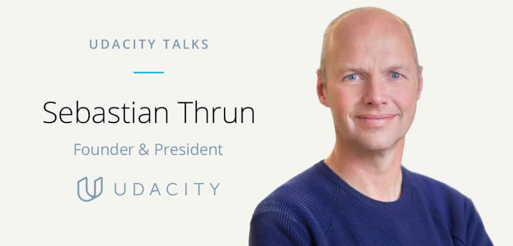 Sebastian Thrun, Udacity Talks