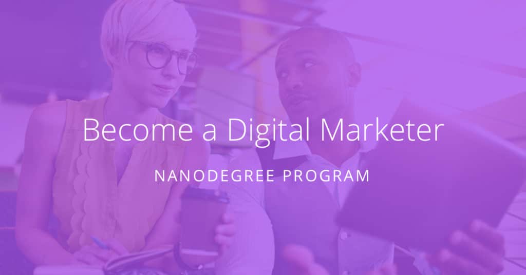 Digital Marketing Nanodegree program