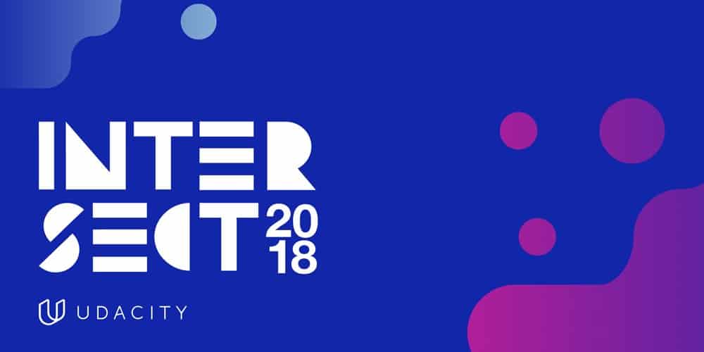 Udacity - Intersect - 2018 - Hiring Partner Showcase
