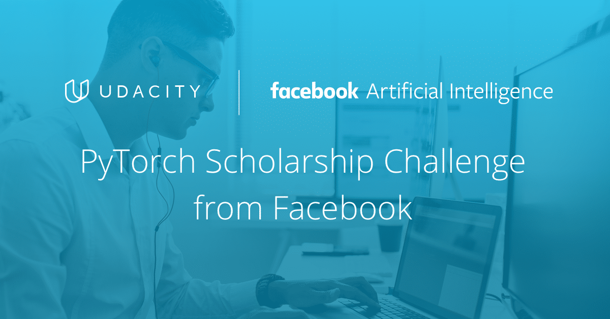 PyTorch Scholarship Challenge from Facebook - Udacity