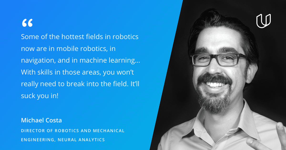 Quote from Medical Robotics Engineer Michael Costa